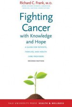 Fighting Cancer with Knowledge and Hope: FDR, Willkie, Lindbergh, Hitler-The Election Amid the Storm - Richard C. Frank