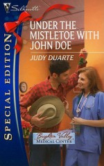 Under The Mistletoe With John Doe - Judy Duarte