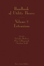 Handbook of Utility Theory: Volume 2 Extensions - Salvador Barbera, Peter Hammond, Christian Seidl