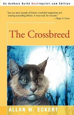 The Crossbreed - Allan W. Eckert