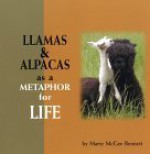 Llamas And Alpacas As A Metaphor For Life - Marty McGee Bennett