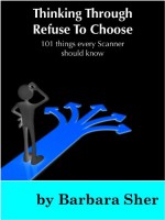 Thinking Through Refuse to Choose: 101 things every Scanner should know - Barbara Sher, Dirk Jacobs, Jennifer Blaire