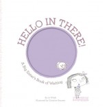 Hello in There!: A Big Sister's Book of Waiting - Jo Witek, Christine Roussey