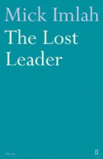 The Lost Leader - Mick Imlah