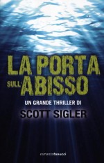 La porta sull'abisso (Contagio, #2) - Scott Sigler, Sara Brambilla