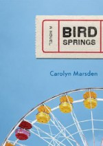 Bird Springs - Carolyn Marsden