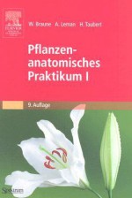 Pflanzenanatomisches Praktikum I: Zur Einfuhrung In die Anatomie der Samenpflanzen - Alfred Leman, Hans Taubert