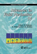 Advances in Fluid Mechanics IV - C.A. Brebbia, M. Rahman, R. Verhoeven