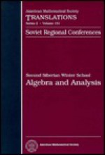 Second Siberian Winter School "Algebra And Analysis": Proceedings Of The Second Siberian School, Tomsk State University, Tomsk, 1989 - L.A. Bokut, Igorʹ Aleksandrovich Aleksandrov