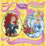 A Royal Easter (Disney Princess) - Andrea Posner-Sanchez, Walt Disney Company