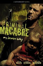 Criminal Macabre: My Demon Baby: A Cal McDonald Mystery - Steve Niles, Nick Stakal