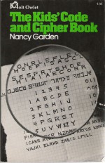 The Kid's Code And Cipher Book - Nancy Garden