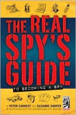 The Real Spy's Guide to Becoming a Spy - Peter Ernest, Suzanne Harper, Peter Ernest