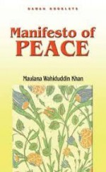 Manifesto of Peace - Maulana Wahiduddin Khan