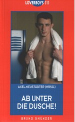 Ab unter die Dusche! (Loverboys, #111) - Axel Neustädter, Gerold Hens