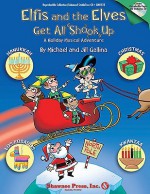 Elfis and the Elves Get All Shook Up: A Holiday Musical Adventure [With CD (Audio)] - Michael Gallina, Jill Gallina