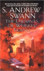 The Dwarves of Whiskey Island - S. Andrew Swann