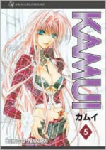 Kamui: Volume 5 - Shingo Nanami, Elizabeth Hanel, Chris McDougall, Kaname Tezuka, Dietrich Seto, Shizuki Yamashita, Satsuki Yamashita, Keiran O'Leary