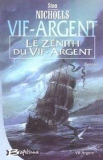 Le Zénith du vif-argent - Stan Nicholls, Isabelle Troin