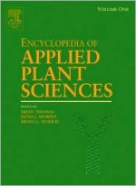 Encyclopedia of Applied Plant Sciences, Three-Volume Set - Brian Thomas