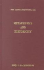 Metaphysics and Historicity - Emil L. Fackenheim