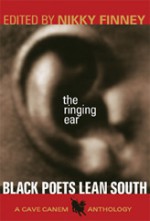 The Ringing Ear: Black Poets Lean South - Nikky Finney, Zetta Elliott