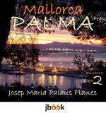 MALLORCA: PALMA [2] (Spanish Edition) - JOSEP MARIA PALAUS PLANES