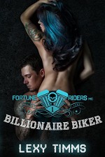 Billionaire Biker: Bad Boy Alpha Motorcycle Romance (Fortune Riders MC Series Book 1) - Lexy Timms, Book Cover by Design