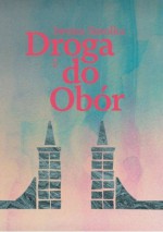 Droga do Obór - Iwona Smolka