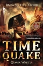 Time Quake - Linda Buckley-Archer, Sweta Kartika, Berliani M. Nugrahani