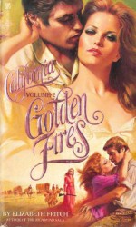 Golden Fires - Elizabeth Fritch