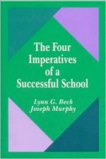 The Four Imperatives of a Successful School - Lynn G. Beck, Joseph F. Murphy