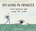 Speaking in Tongues - Ella Frances Sanders