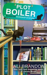 Plot Boiler (A Black Cat Bookshop Mystery) - Ali Brandon