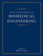 Wiley Encyclopedia of Biomedical Engineering, 6-Volume Set - Metin Akay