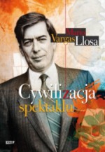 Cywilizacja spektaklu - Mario Vargas Llosa, Marta Szafrańska-Brandt