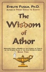 The Wisdom of Athor Book Two - Evelyn Fuqua Ph.D., Michael Phelan