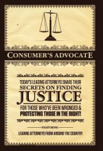 Today's Leading Attorneys Share Their Secrets on Finding Justice for Those Who've Been Wronged & Protecting Those in the Right! - Attorneys Today's Leading, Nick Nanton Esq.