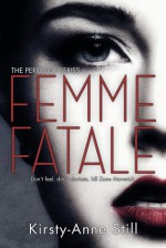 Femme Fatale - Kirsty-Anne Still