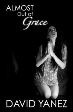 Almost Out of Grace - David Yáñez