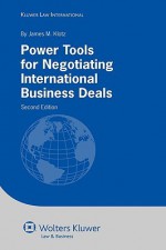 Power Tools for Negotiating International Business Deals - 2nd Edition - James M. Klotz