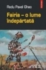 Fairia – o lume indepartata - Radu Pavel Gheo