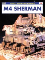 M4 Sherman - Jerry Scutts, Rodrigo Hernandez Cabos, John Prigent