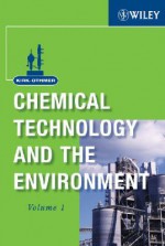 Kirk-Othmer Chemical Technology and the Environment, Volume 1 - Raymond Eller Kirk, Donald Frederick Othmer