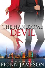 The Handsome Devil (Kissing the Boss Book 1) - Fionn Jameson