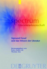 Sigmund Freud Und Das Wissen Der Literatur - Peter-Andra(c) Alt, Thomas Anz