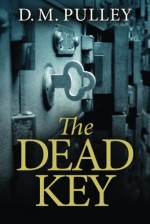 The Dead Key - D.M. Pulley