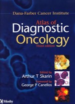 Atlas of Diagnostic Oncology - Arthur T. Skarin