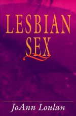 Lesbian Sex - JoAnn Loulan