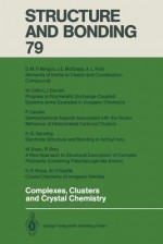 Complexes, Clusters and Crystal Chemistry - R. Brec, N.E. Brese, J. Darriet, R.G. Denning, M. Drillon, M. Evain, J.E. McGrady, D.M.P. Mingos, M. O'Keeffe, A.L. Rohl, Piero Zanello